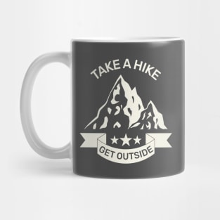 Take a hike. Get outside. Mug